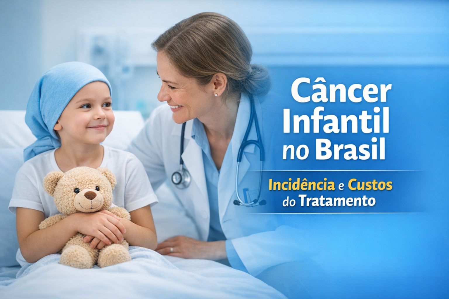 Câncer infantil no Brasil: incidência e custos do tratamento.